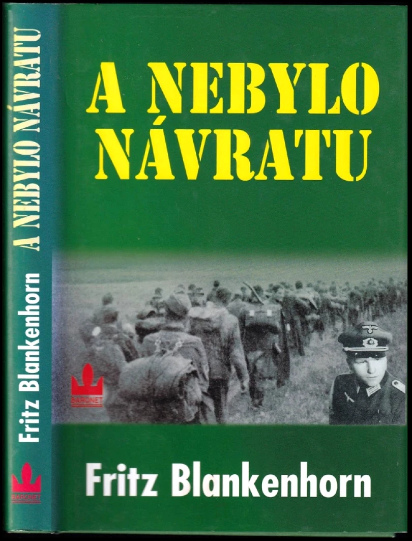 A nebylo návratu (Fritz Blankenhorn, 2004)
