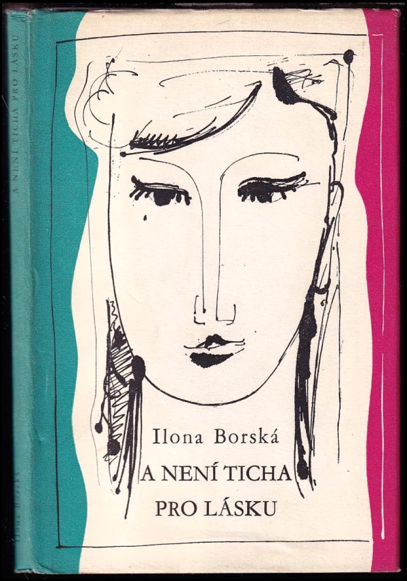 A není ticha pro lásku (Ilona Borská, 1960)