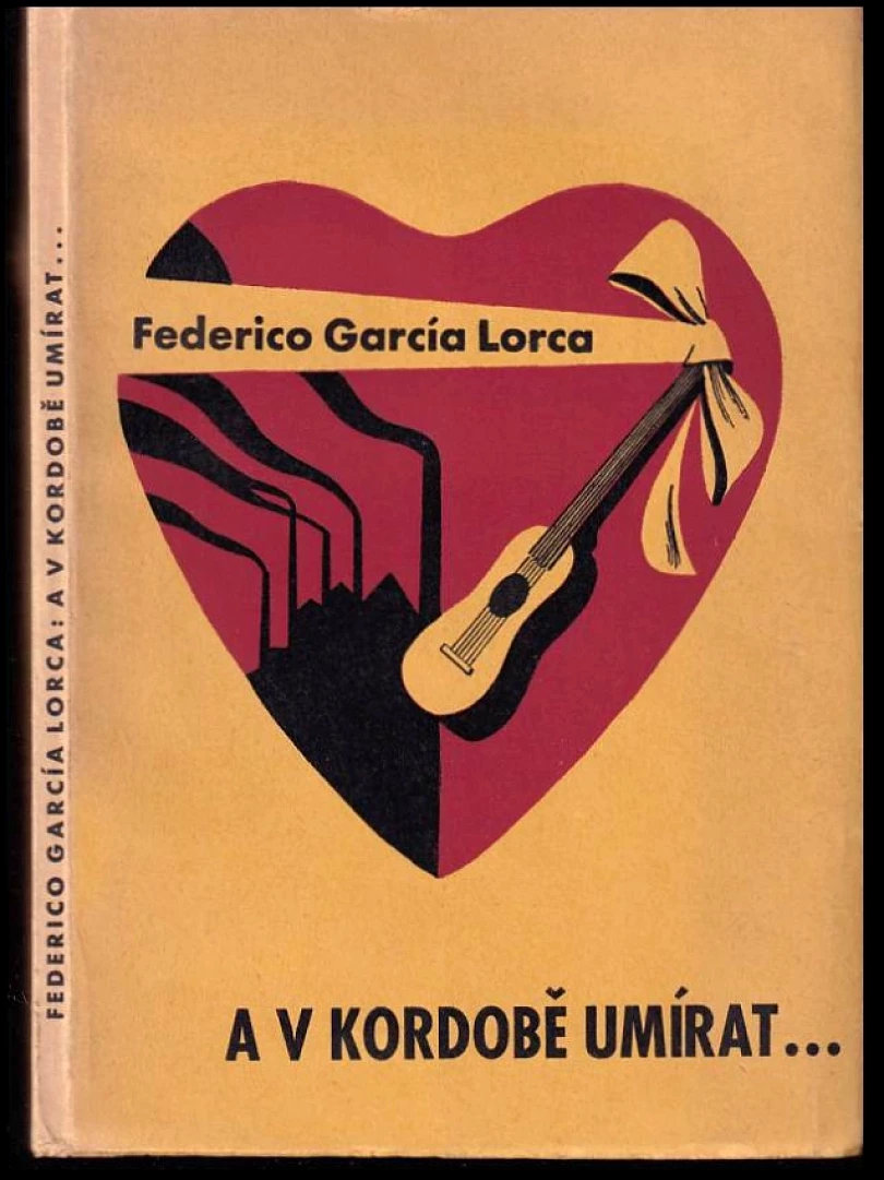 A v Kordobě umírat-- (Federico García Lorca, 1937)