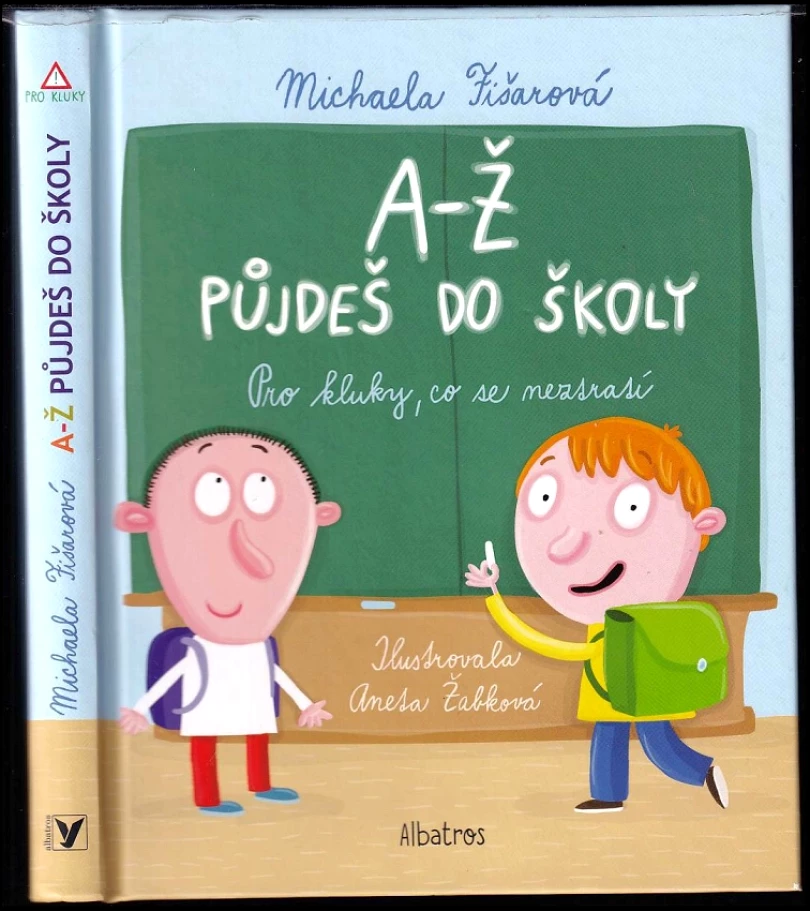 A-Ž půjdeš do školy: Pro kluky, co se neztratí (Fišarová Michaela, 2022)
