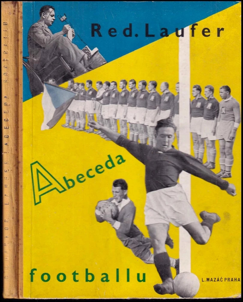 Levně Abeceda footballu (Josef Laufer, 1935)