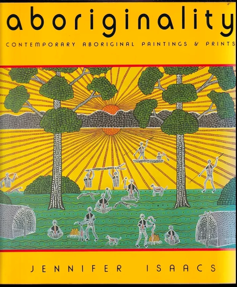 Levně Aboriginality Contemporary Aboriginal Paintings & Prints (Jennifer Isaacs, 1992)