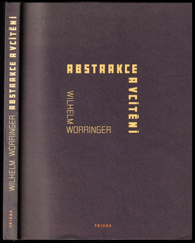 Levně Abstrakce a vcítění (Wilhelm Worringer, 2001)