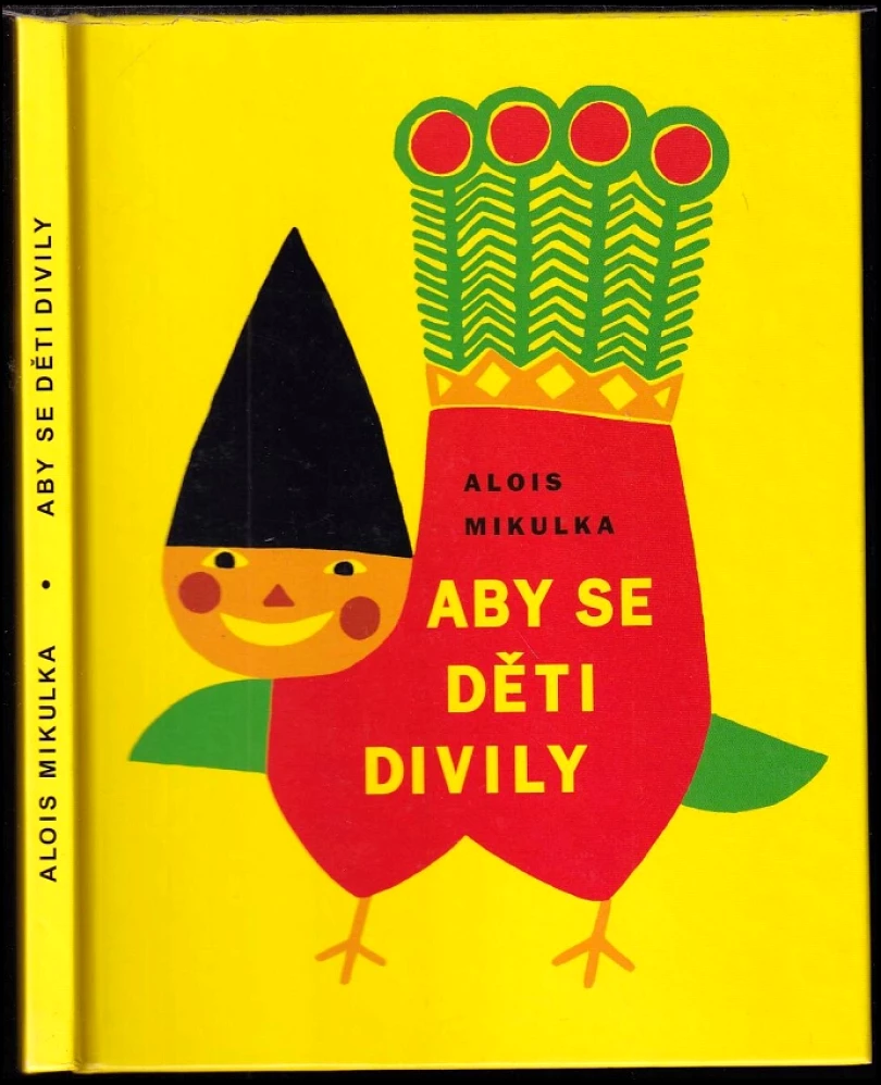 Levně Aby se děti divily (Alois Mikulka, 2015)