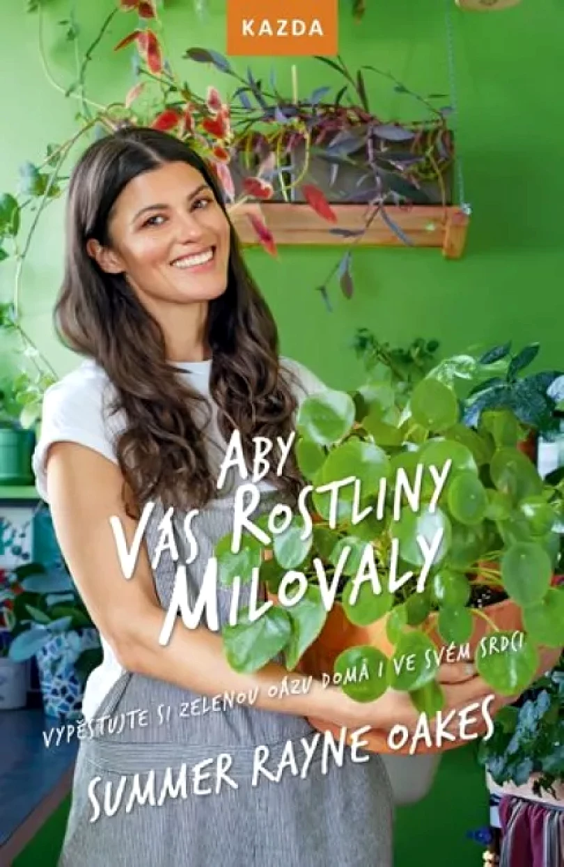 Aby vás rostliny milovaly (Summer Rayne Oakes, 2020)