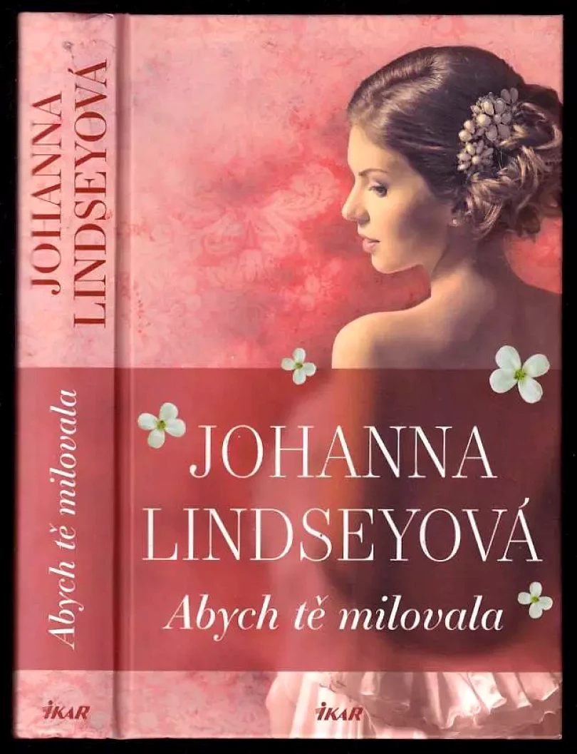 Levně Abych tě milovala (Johanna Lindsey, 2017)