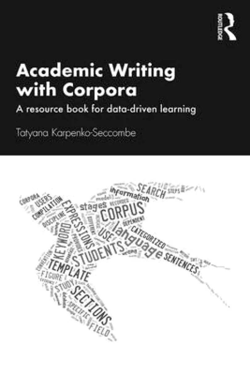 Levně Academic Writing with Corpora: A Resource Book for Data-Driven Learning (Tatyana Karpenko-Seccombe, 2020)