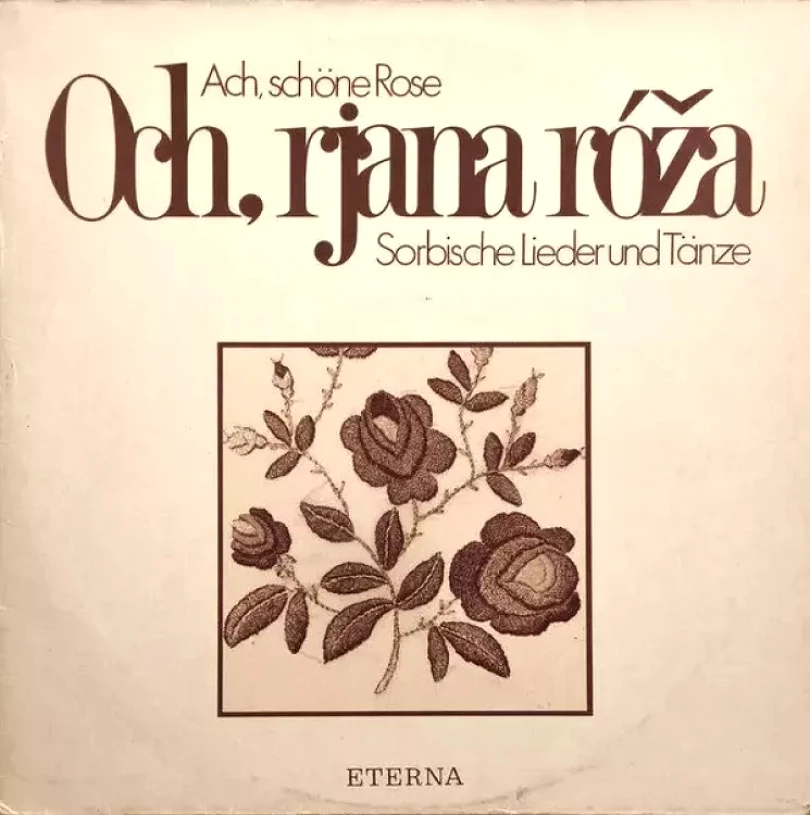 Levně Ach, schöne Rose - Och, rjana róža - Sorbische Lieder und Tänze (Various, 1985)