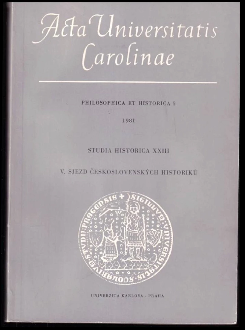 Acta Universitatis Carolinae 1981. Philosophica et historica 5 (, 1983)