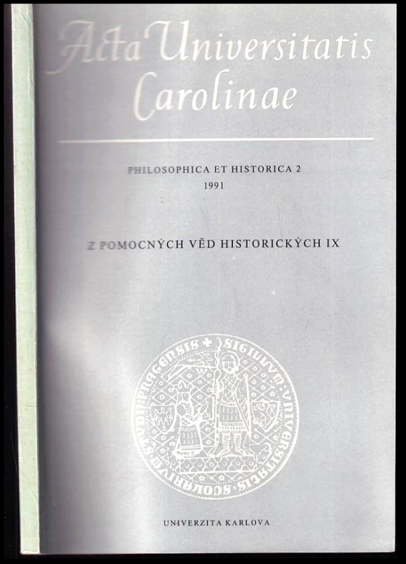 Levně Acta Universitatis Carolinae. Philosophica et Historica 2 (1991). Z pomocných věd historických IX (, 1991)