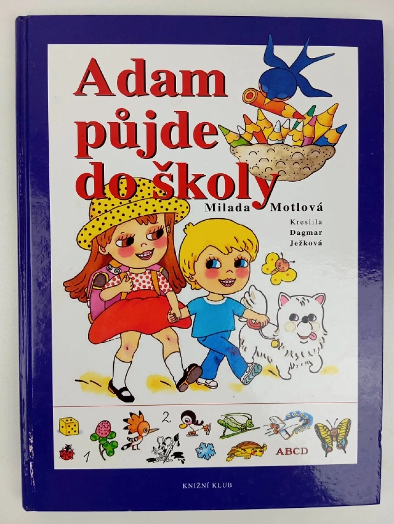 Adam půjde do školy (Milada Motlová, 2008)