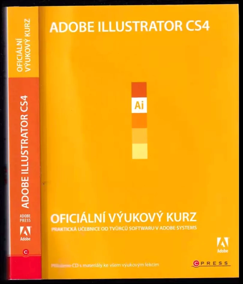 Levně Adobe Illustrator CS4 : oficiální výukový kurz (, 2009)
