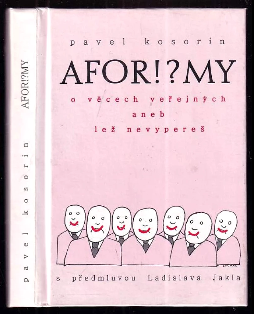 Afor!?my o věcech veřejných, aneb, Lež nevypereš (Pavel Kosorin, 2004)