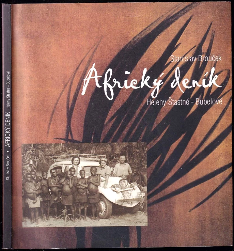 Africký deník Heleny Šťastné-Bübelové (Stanislav Brouček, 2001)