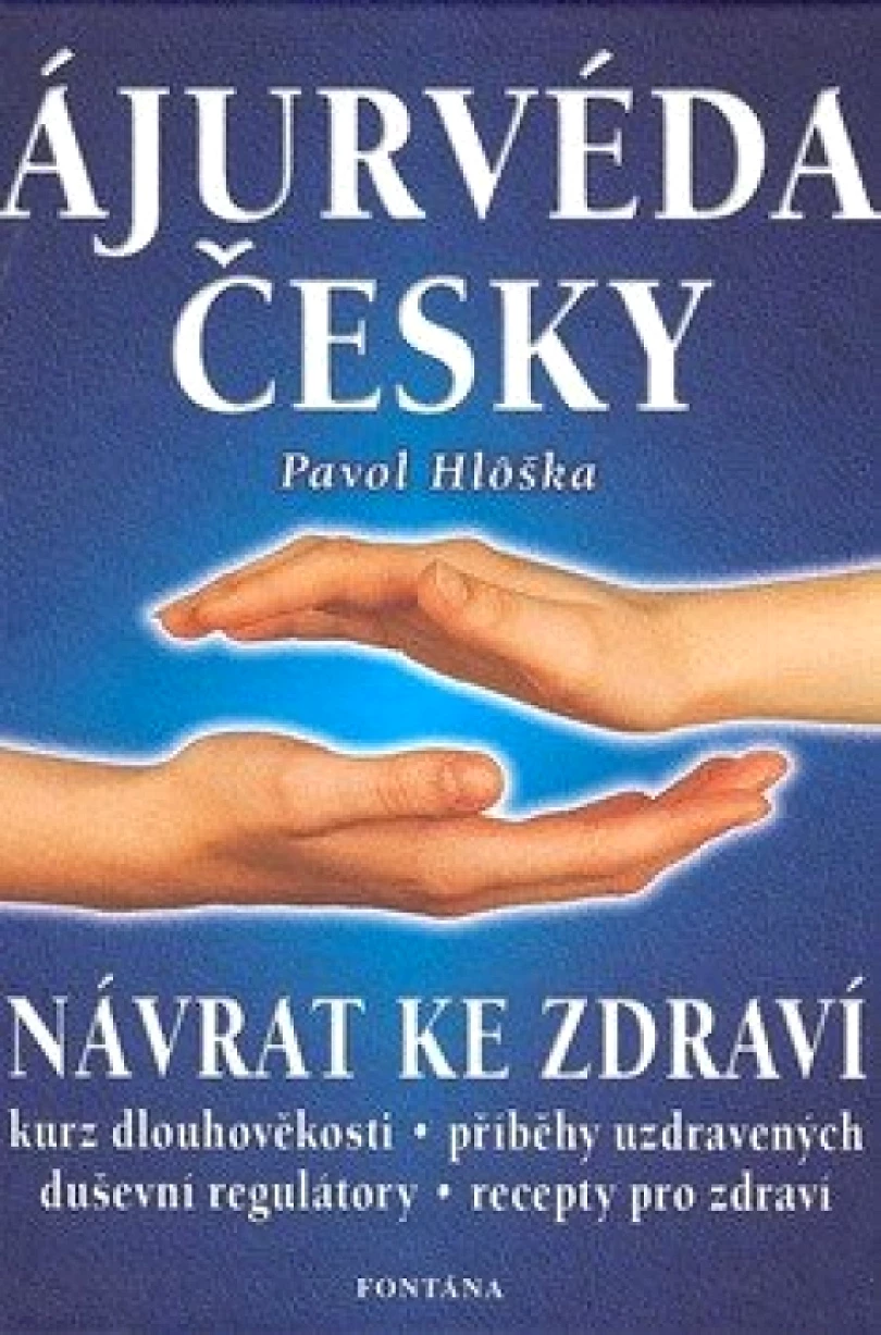 Levně Ájurvéda česky (Pavol Hlôška, 2002)