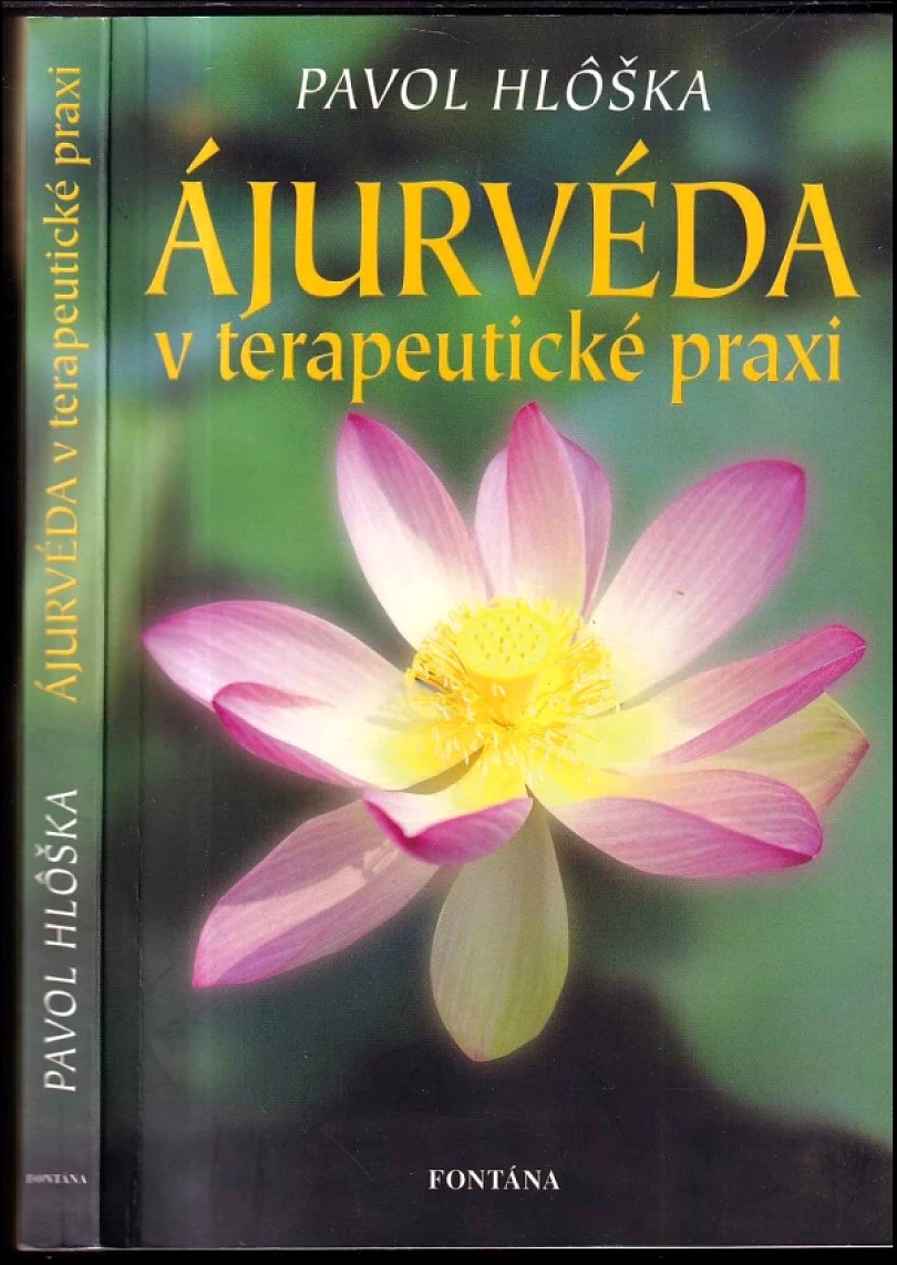 Levně Ájurvéda v terapeutické praxi (Pavol Hlôška, 2008)