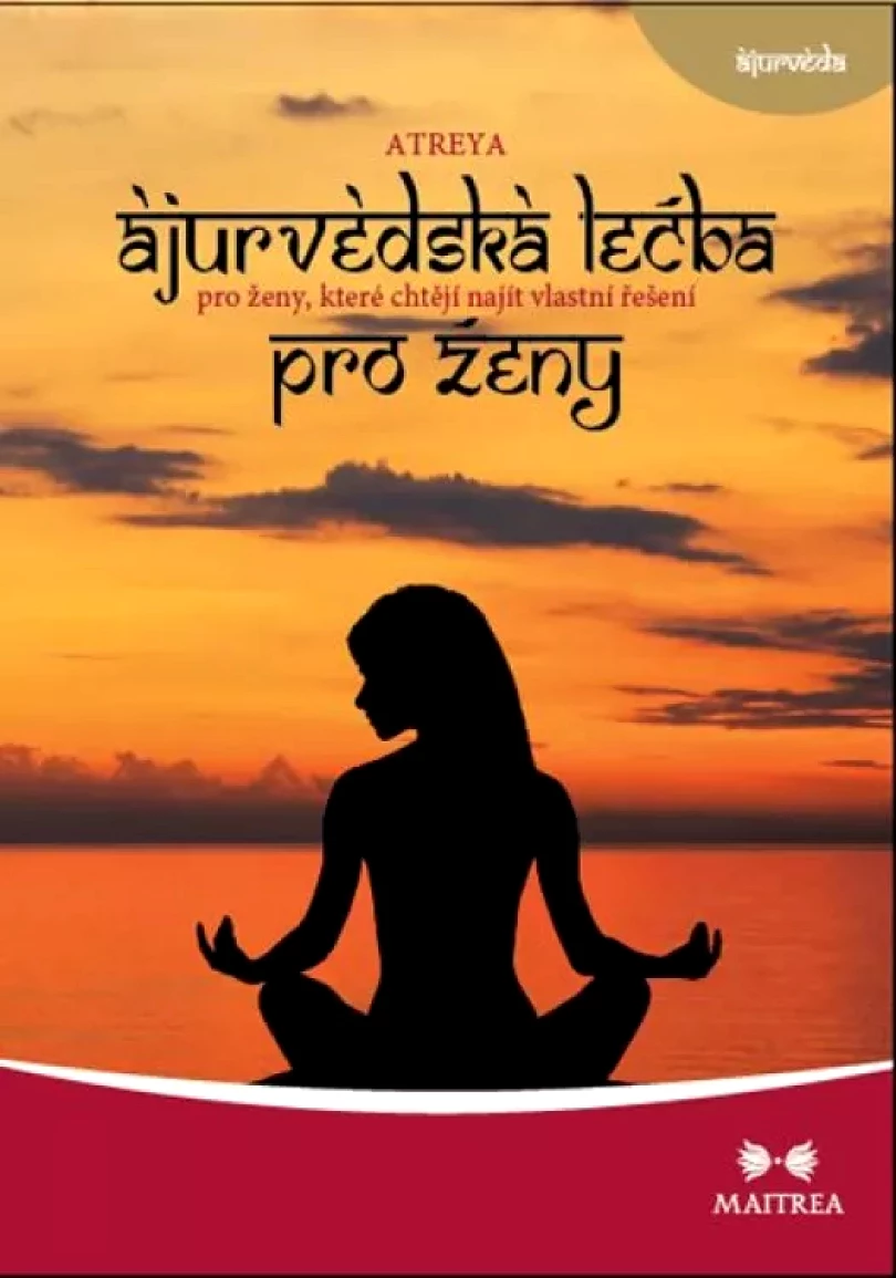 Ájurvédská léčba pro ženy (Atreya, 2015)