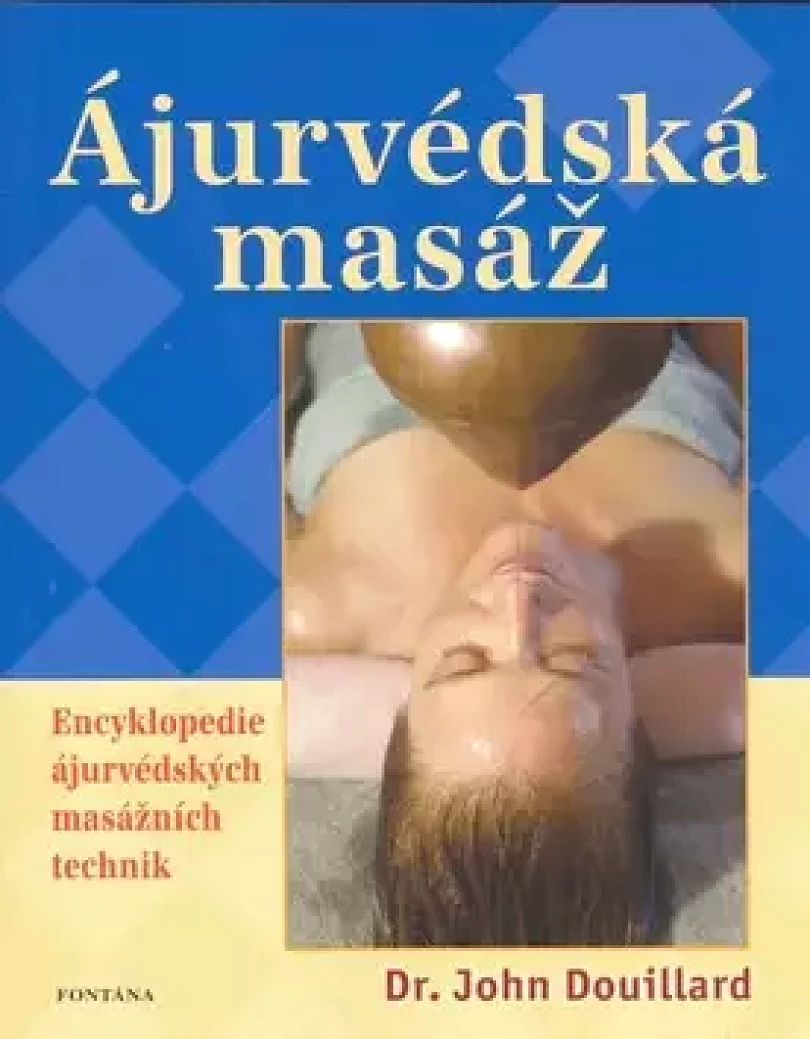 Levně Ájurvédská masáž (John Douillard, 2010)