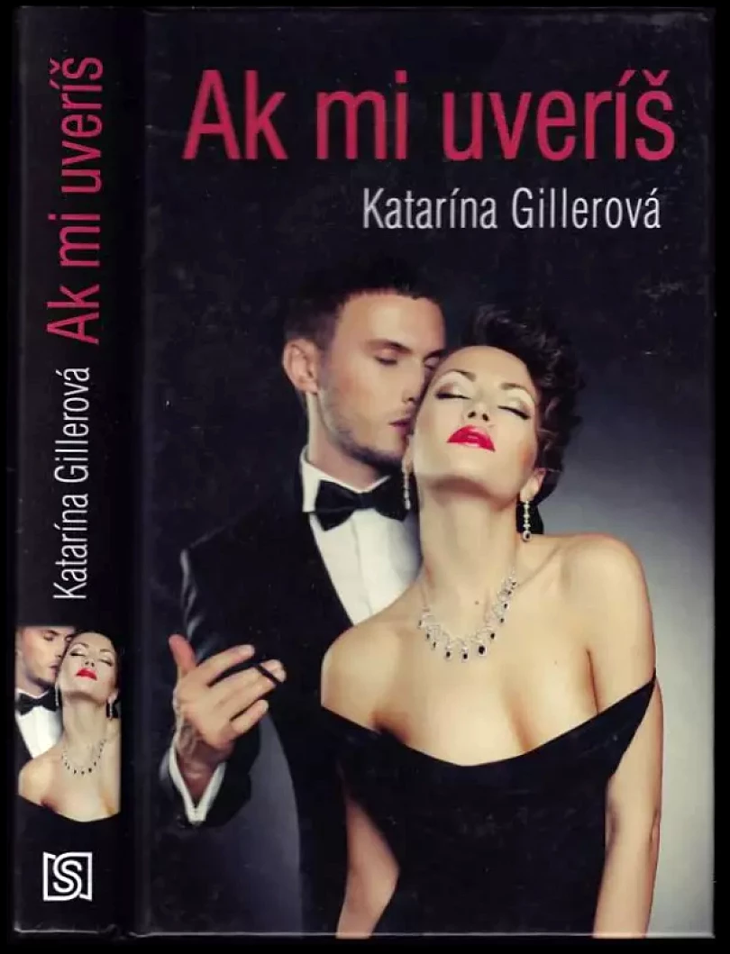 Levně Ak mi uveríš (Katarína Gillerová-Brezníková, 2013)
