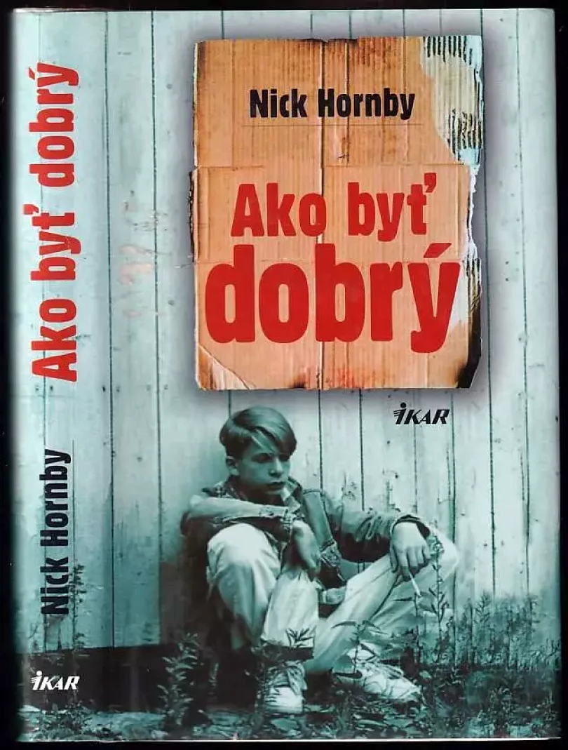 Ako byť dobrý (Nick Hornby, 2003)