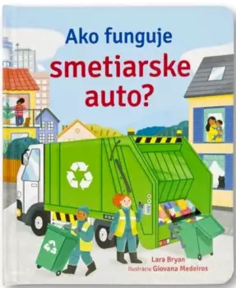 Levně Ako funguje smetiarske auto? (Lara Bryan, 2024)