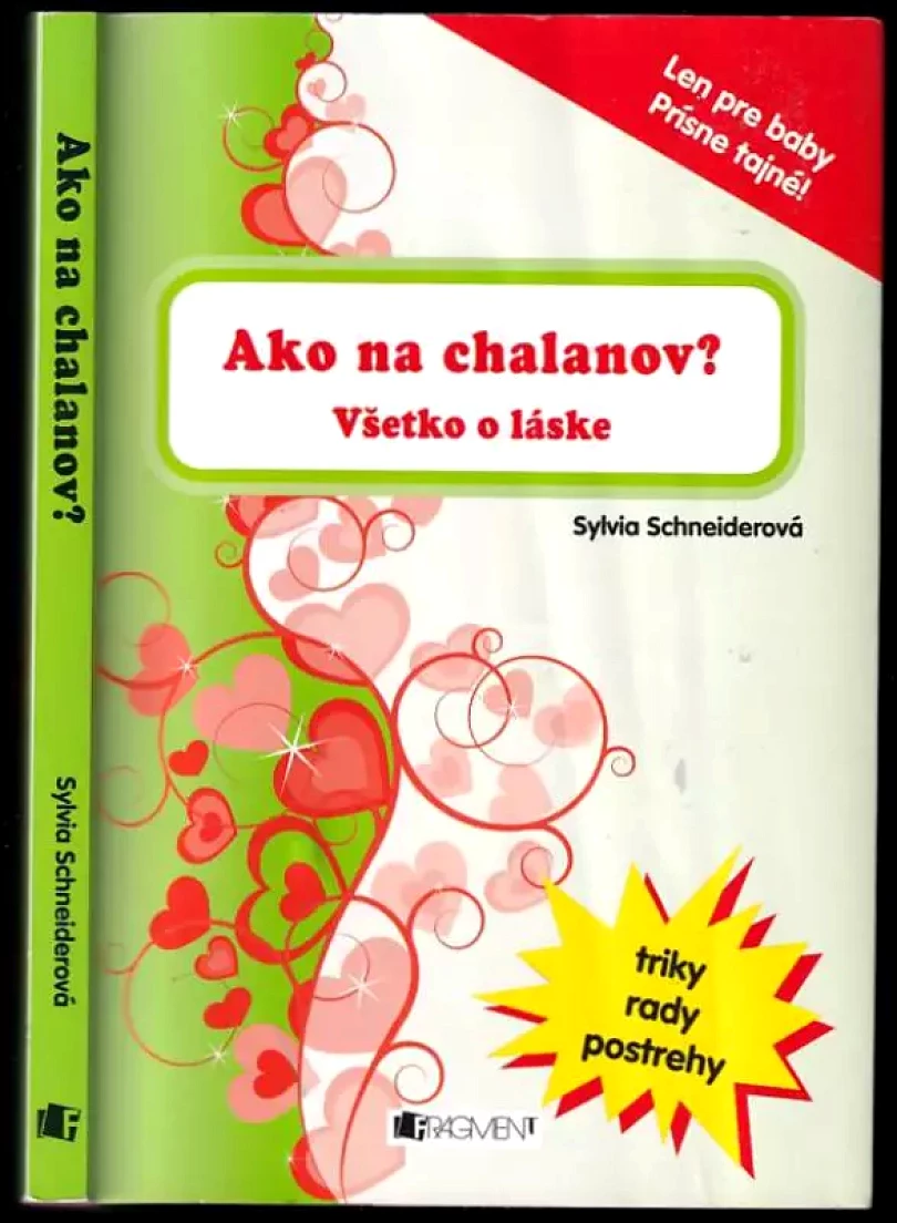 Levně Ako na chalanov? - Všetko o láske (Sylvia Schneider, 2010)