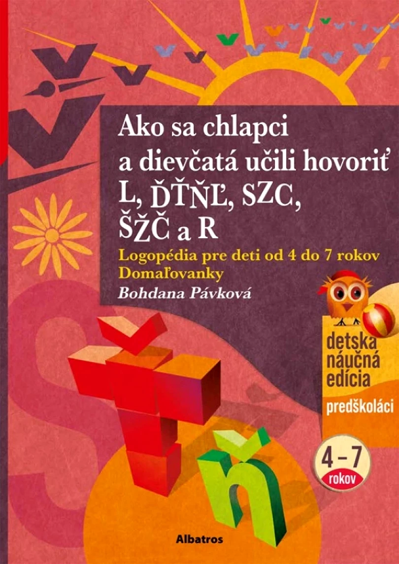 Levně Ako sa chlapci a dievčatá učili hovoriť L, ĎŤŇĽ, CSZ, ČŠŽ a R (Pávková Bohdana, 2025)