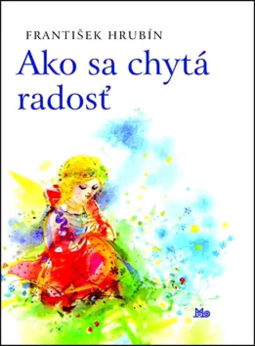 Ako sa chytá radosť (František Hrubín, 2012)
