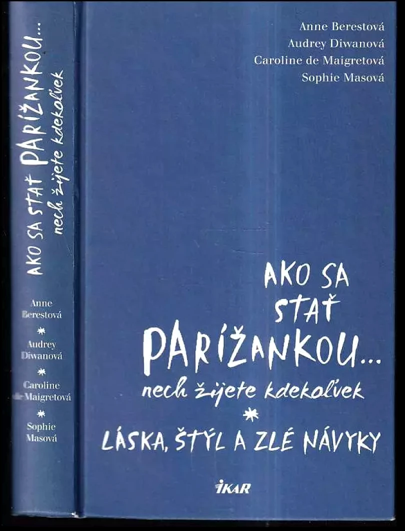 Levně Ako sa stať Parížankou... nech žijete kdekoľvek (Berest Anne, 2016)
