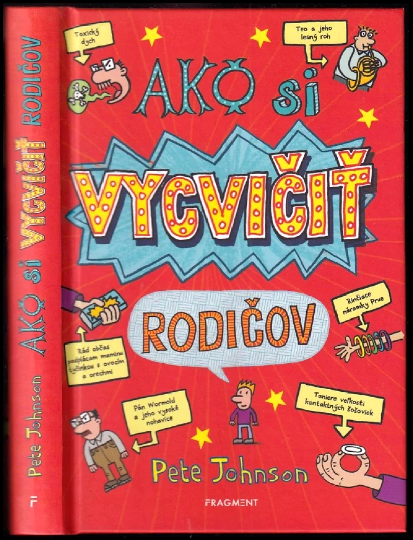 Levně Ako si vycvičiť rodičov (Pete Johnson, 2017)
