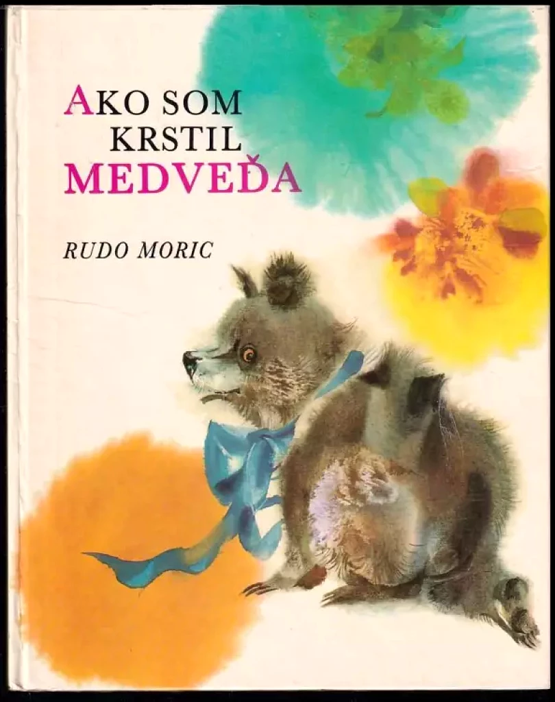 Levně Ako som krstil medveďa (Rudo Moric, 1980)