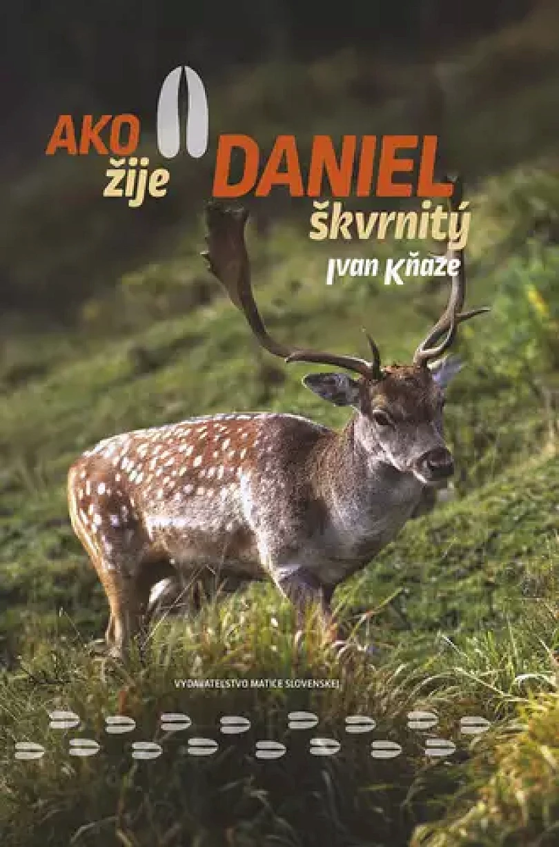 Levně Ako žije daniel škvrnitý (Ivan Kňaze, 2024)
