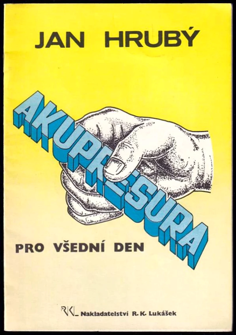 Levně Akupresura pro všední den (Jan Hrubý, 1990)