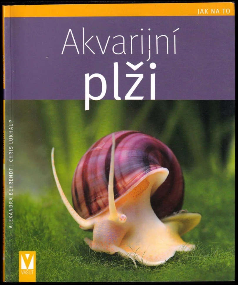 Levně Akvarijní plži (Chris Lukhaup, 2011)
