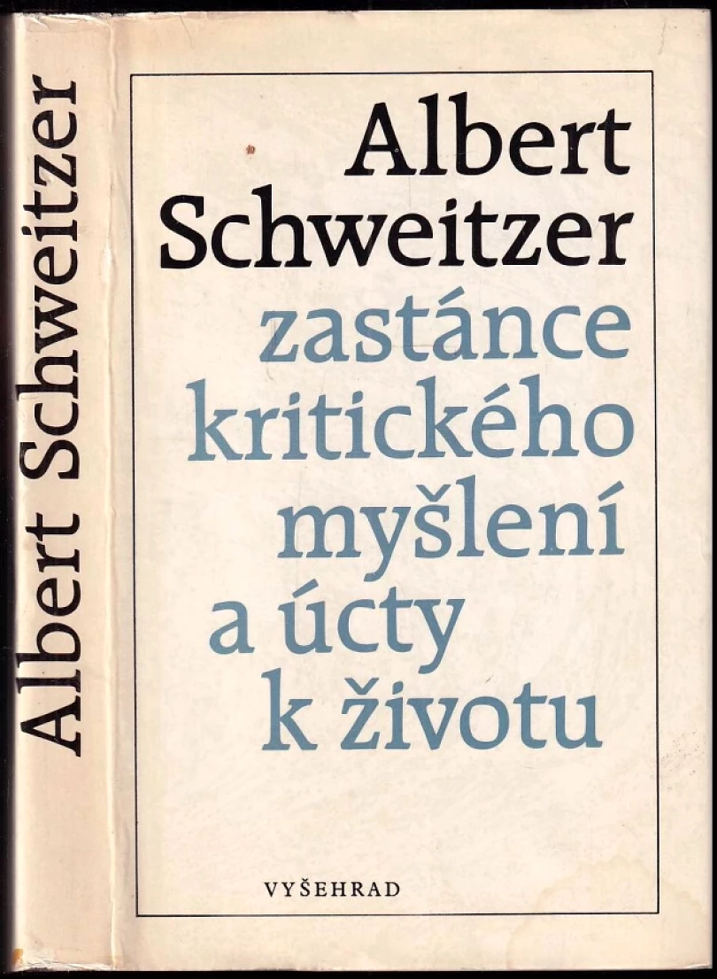 Albert Schweitzer - zastánce kritického myšlení a úcty k životu (Albert Schweitzer, 1989)