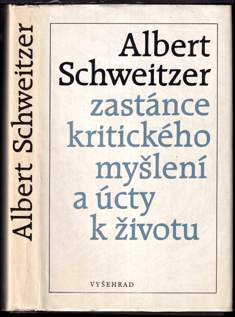 Albert Schweitzer - zastánce kritického myšlení a úcty k životu (Albert Schweitzer, 1989)
