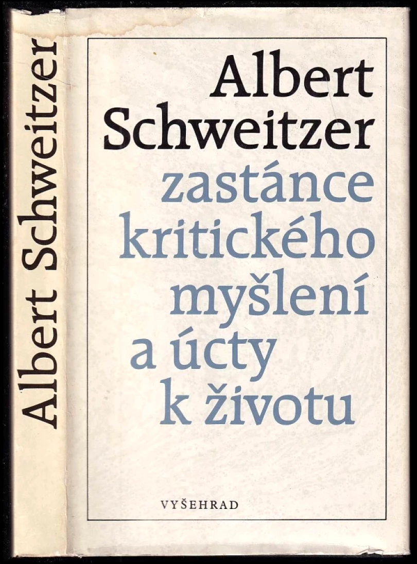 Albert Schweitzer - zastánce kritického myšlení a úcty k životu (Albert Schweitzer, 1989)
