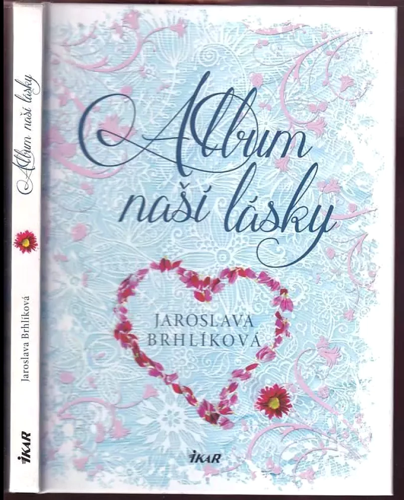 Album naší lásky (Jaroslava Brhlíková, 2016)