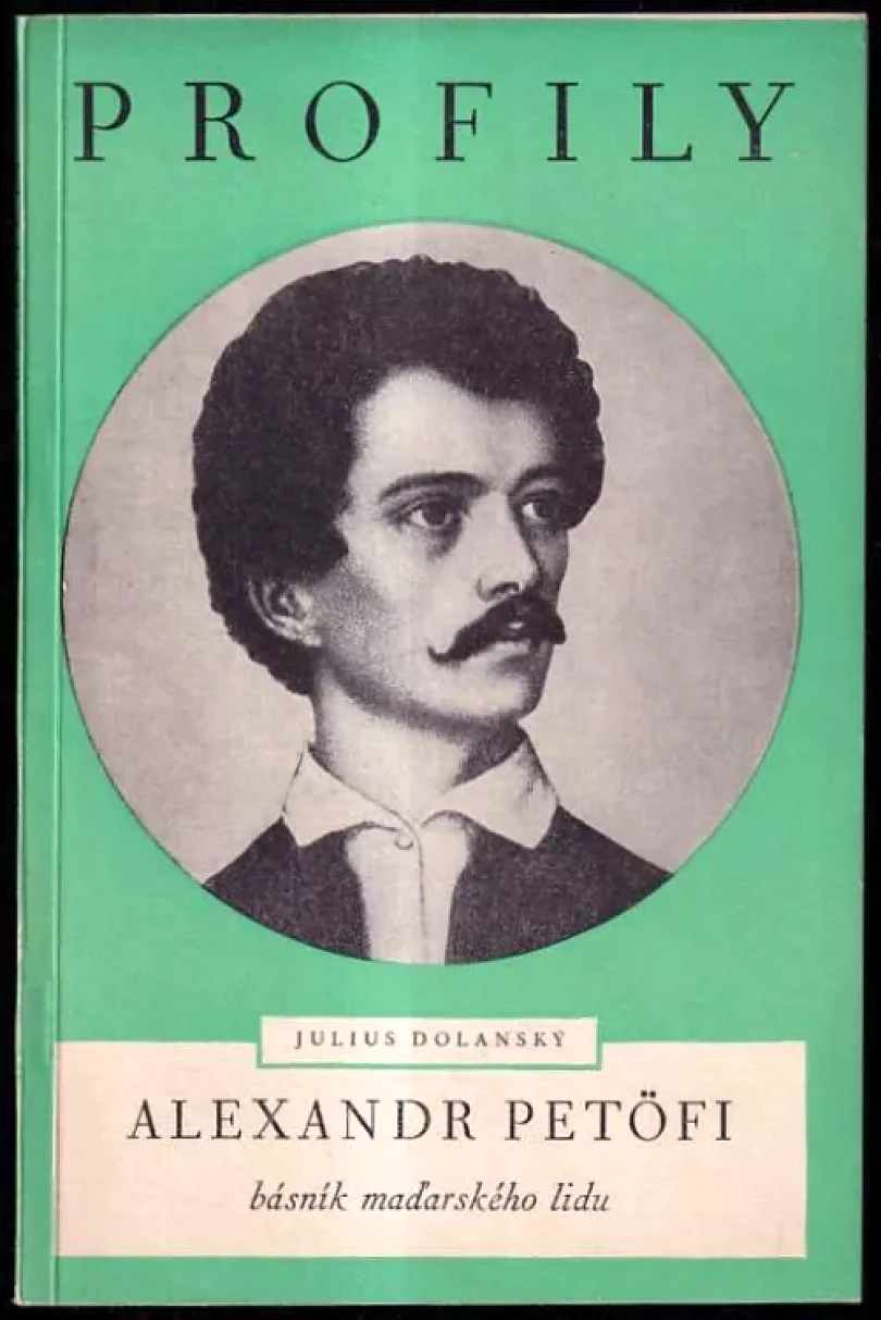 Alexandr Petöfi, básník maďarského lidu (Július Dolnaský, 1950)