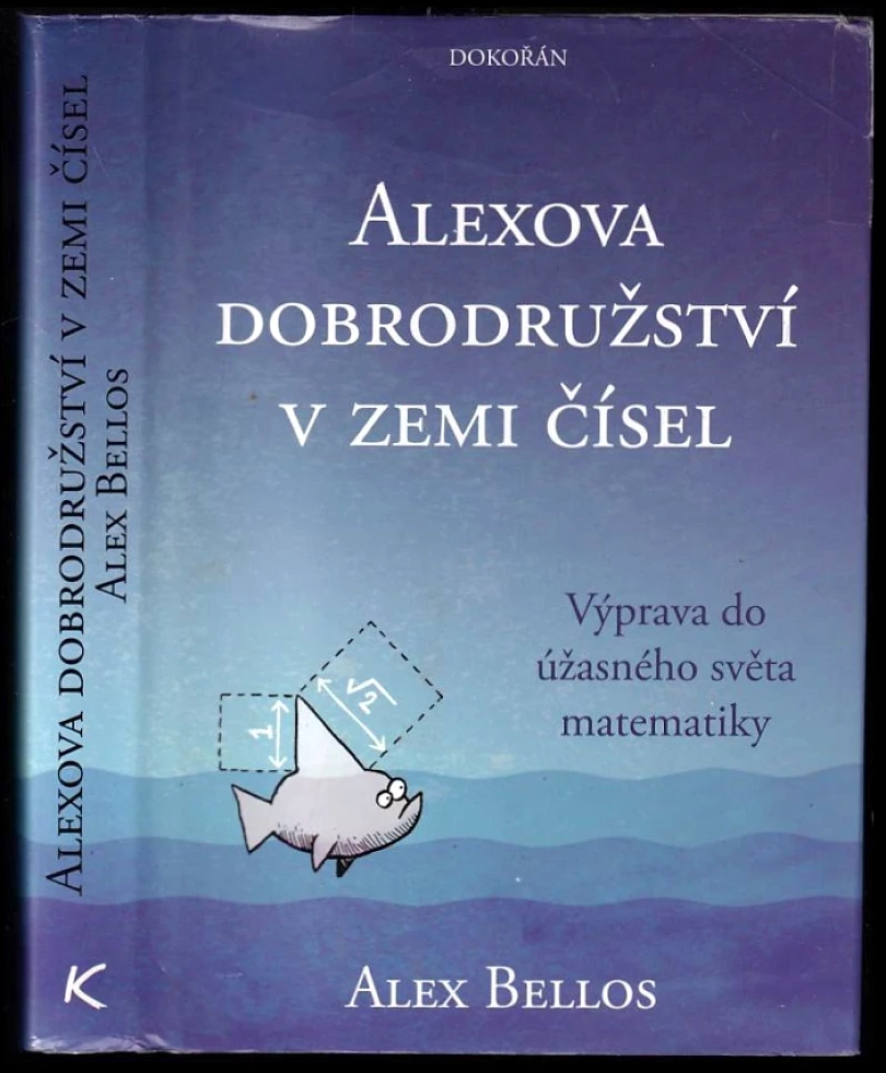 Levně Alexova dobrodružství v zemi čísel (Alex Bellos, 2015)