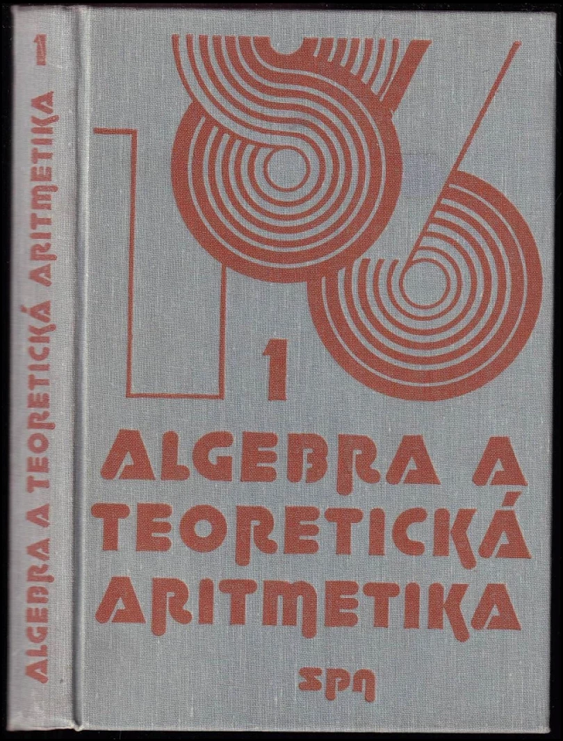 Algebra a teoretická aritmetika (Emil Calda, 1983)