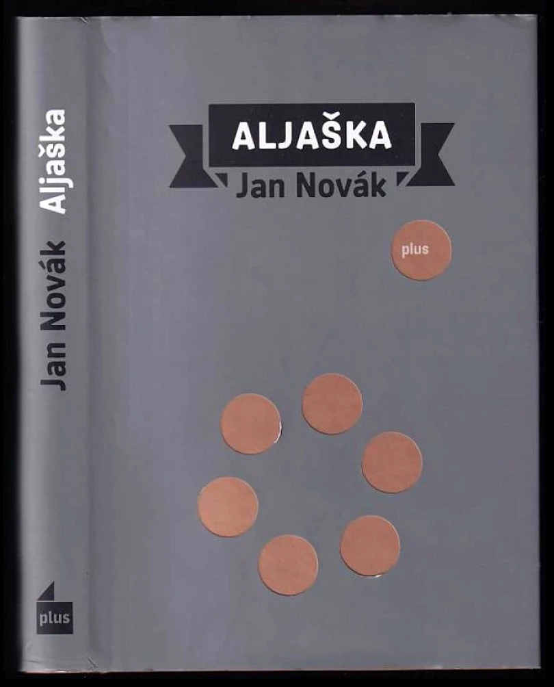 Aljaška, aneb, Příběh příběhu (Jan Novák, 2011)