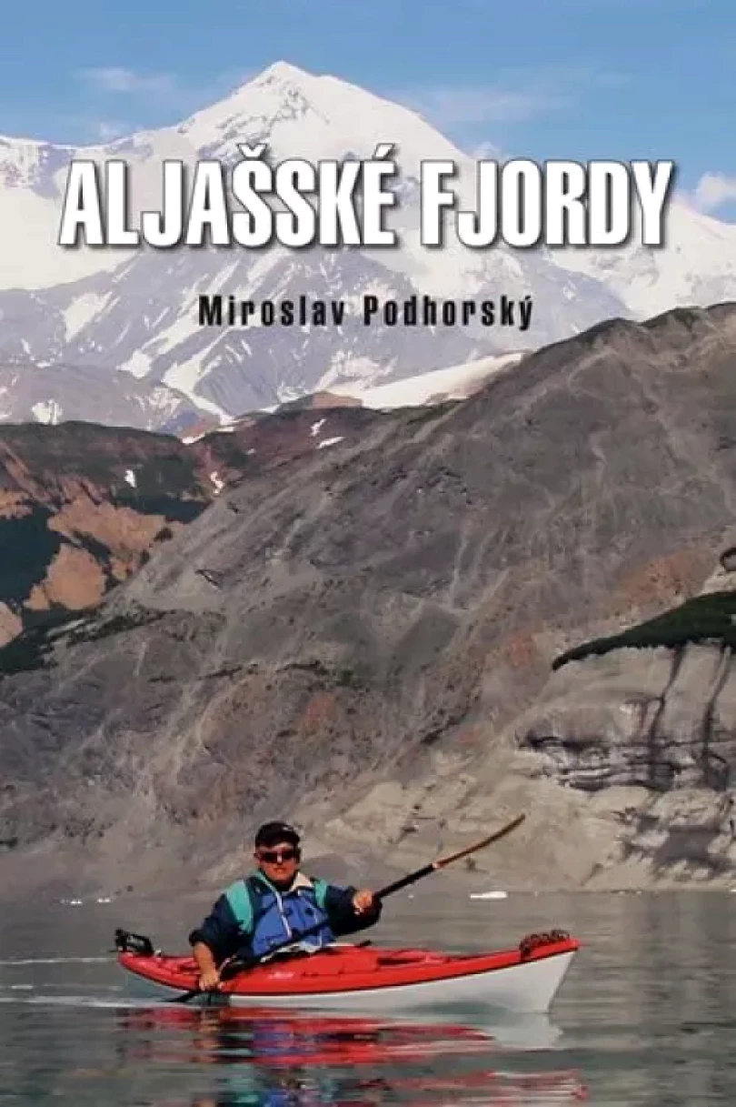 Aljašské fjordy (Miroslav Podhorský, 2019)