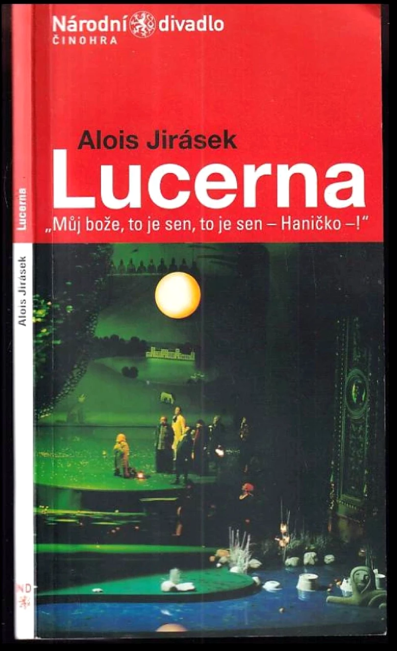 Alois Jirásek, Lucerna (, 2001)