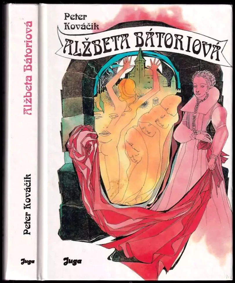 Levně Alžbeta Bátoriová (Peter Kováčik, 1997)