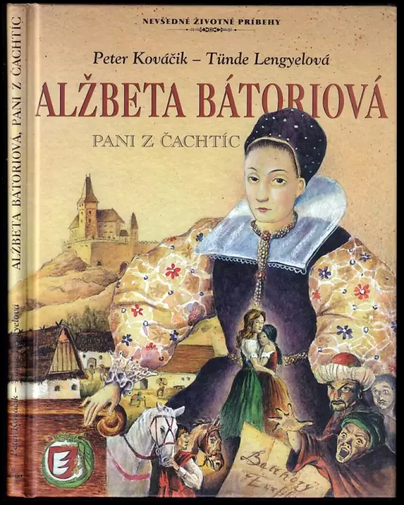 Levně Alžbeta Bátoriová (Peter Kováčik, 2002)