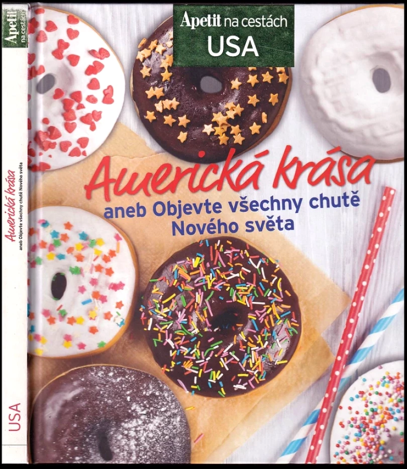 Levně Americká krása, aneb, Objevte všechny chutě Nového světa (, 2016)
