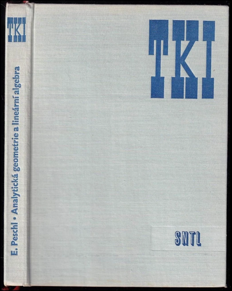 Levně Analytická geometrie a lineární algebra (Ernst Peschl, 1971)