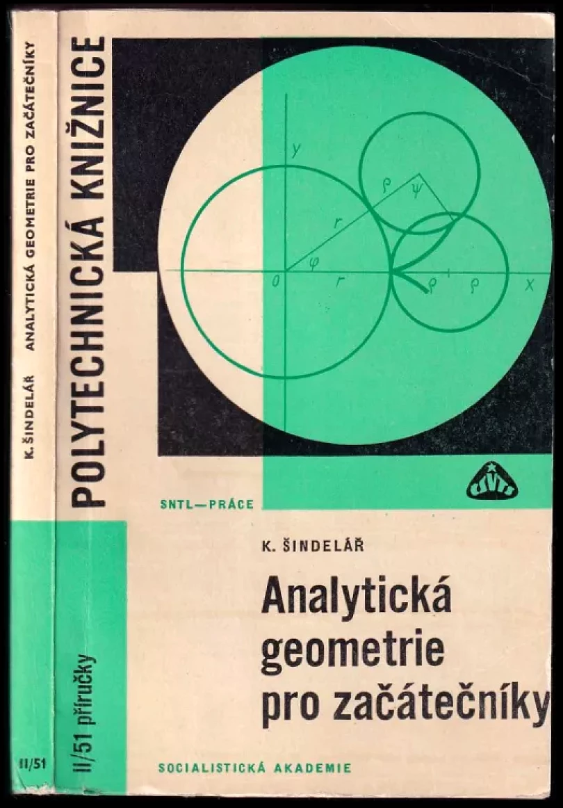 Levně Analytická geometrie pro začátečníky (Karel Šindelář, 1969)