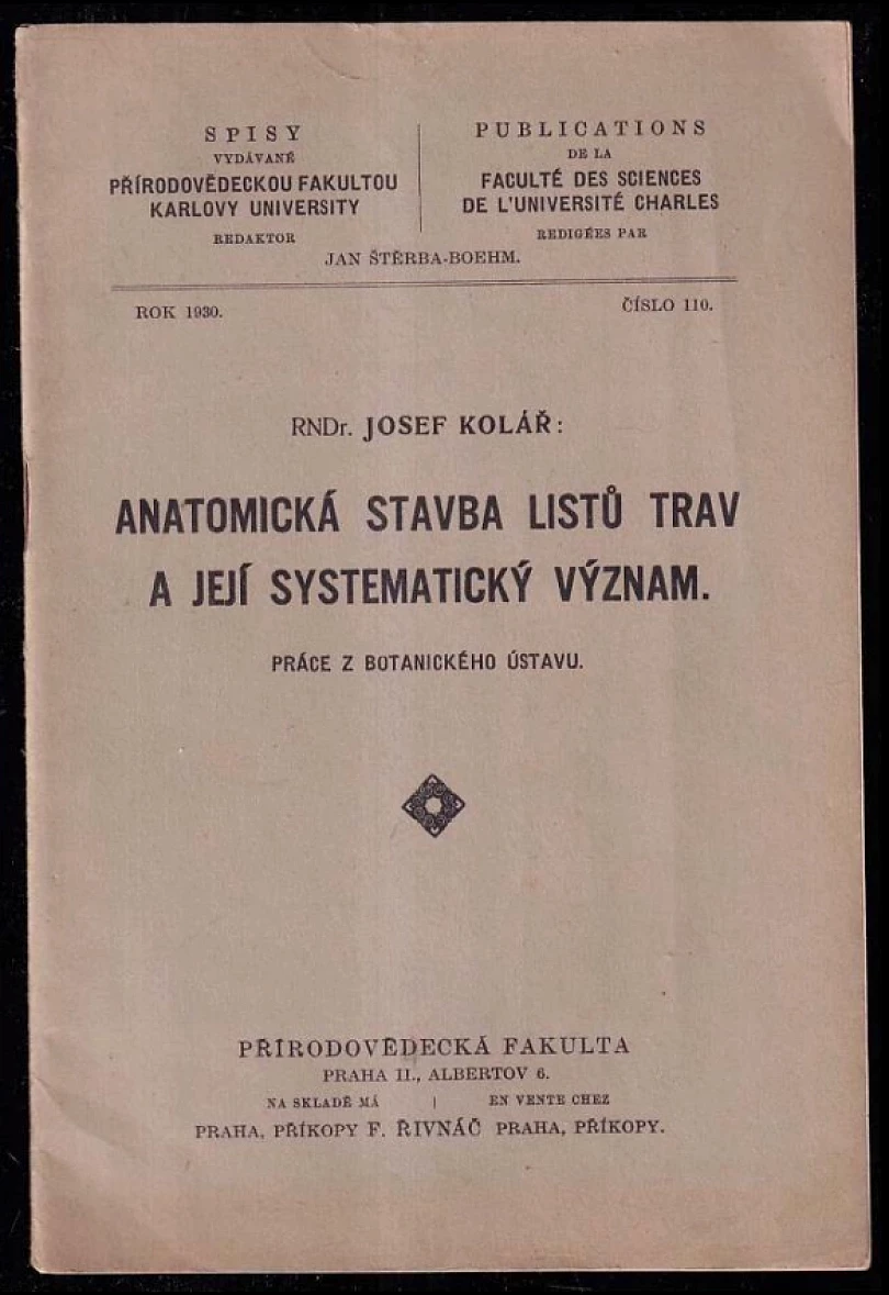 Levně Anatomická stavba listů trav a její systematický význam - AUTORSKÁ DEDIKACE JOSEF KOLÁŘ, VĚNOVÁNO F. K. ZEMANOVI (Josef Kolář, 1930)
